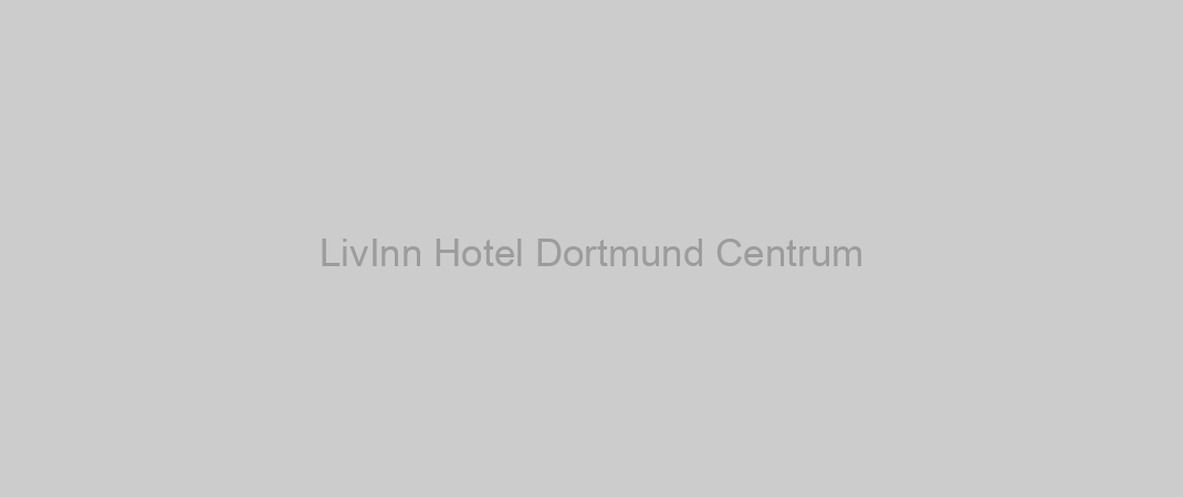 LivInn Hotel Dortmund Centrum
